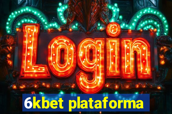 6kbet plataforma